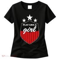 Play Like A Girl Women's T-Shirt thumb 0