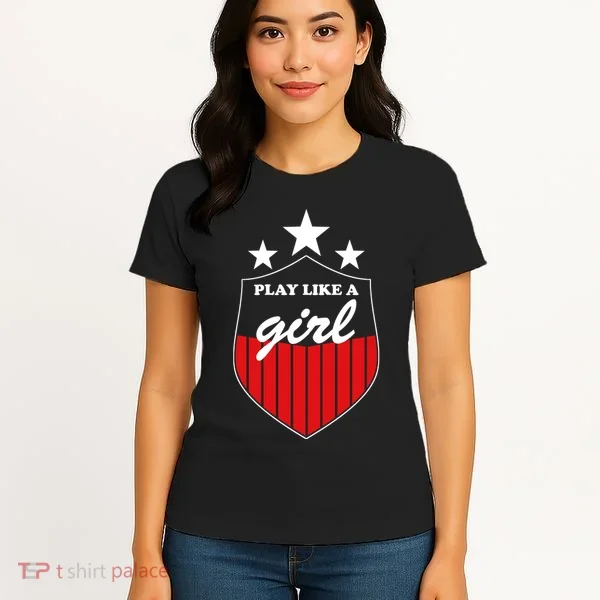Play Like A Girl Women's T-Shirt