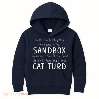 Play Nice Sandbox Cat Turd Kids Hoodie