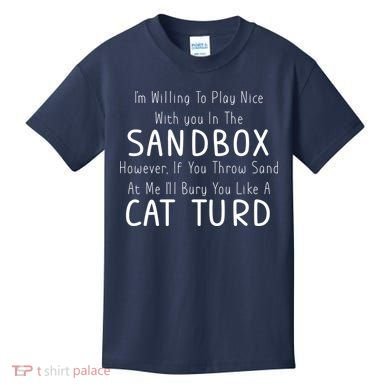 Play Nice Sandbox Cat Turd Kids T-Shirt