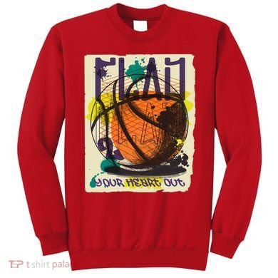 Play Your Heart Out Basketball Sweatshirt