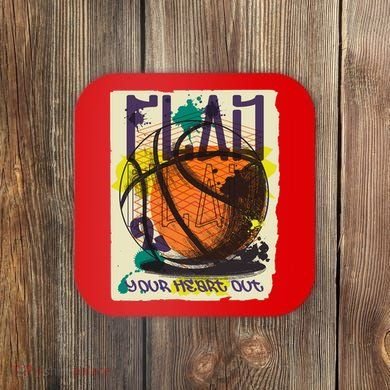 Play Your Heart Out Basketball Coaster