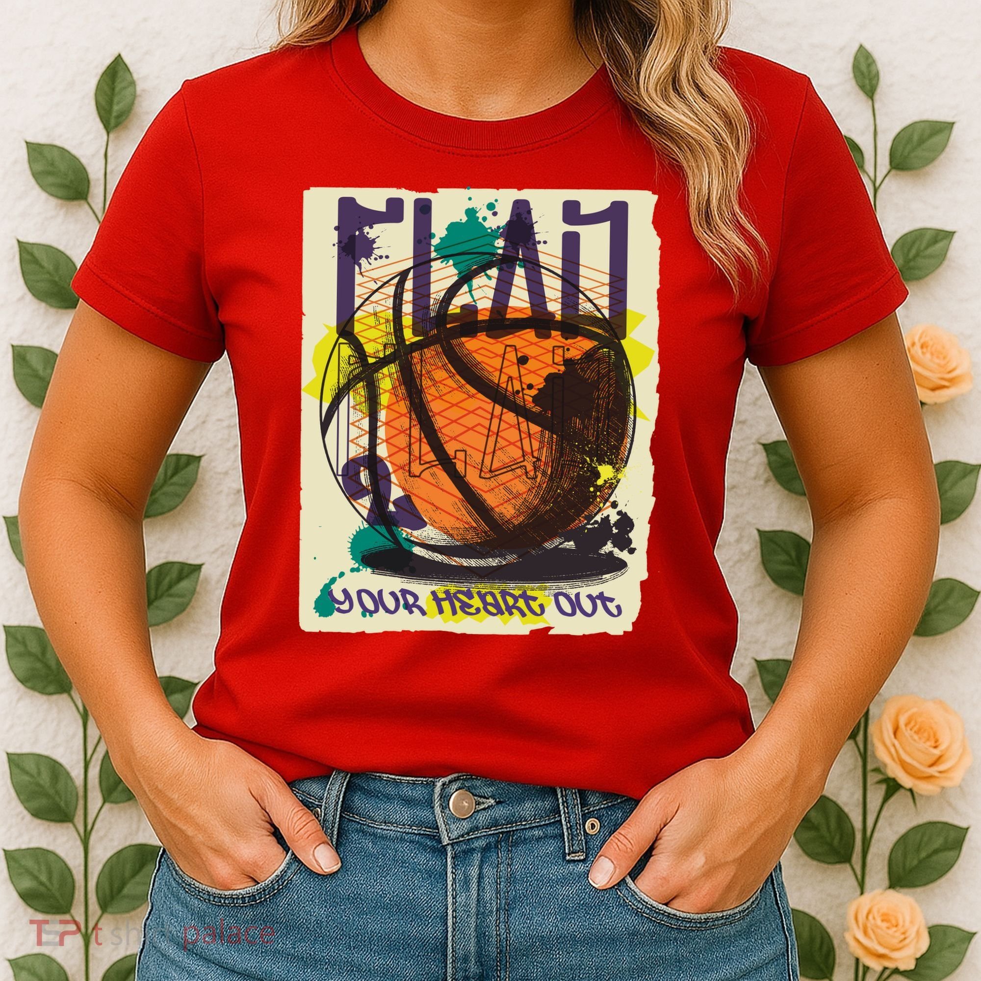 Play Your Heart Out Basketball Women's T-Shirt