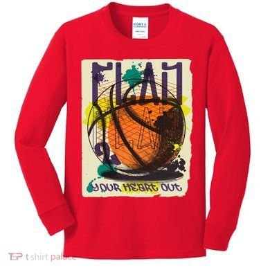 Play Your Heart Out Basketball Kids Long Sleeve Shirt
