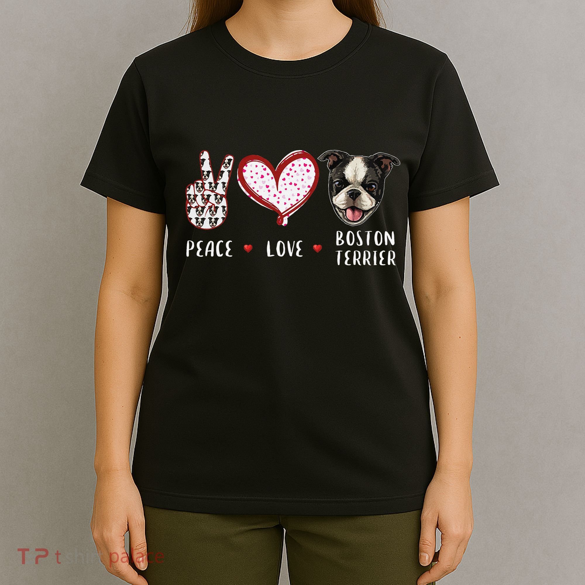 Peace Love Boston Terrier Dog Gifts T-Shirt