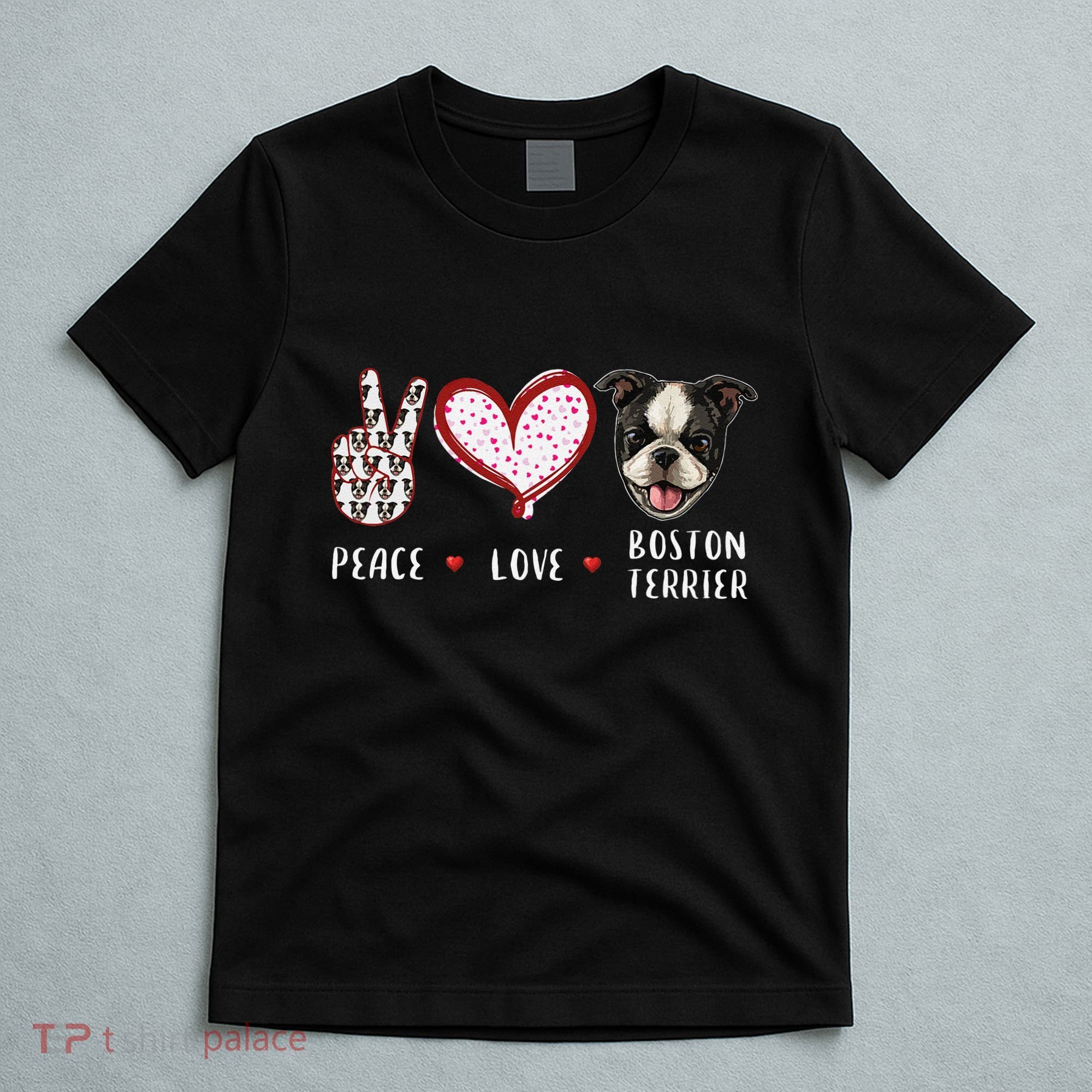 Peace Love Boston Terrier Dog Gifts T-Shirt