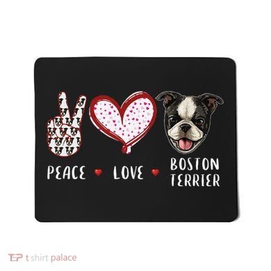 Peace Love Boston Terrier Dog Gifts Mousepad