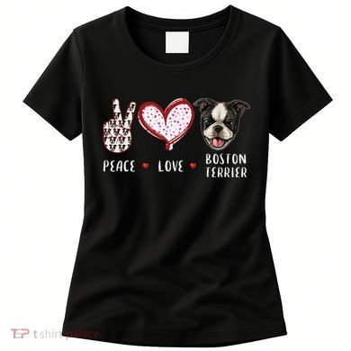 Peace Love Boston Terrier Dog Gifts Women's T-Shirt