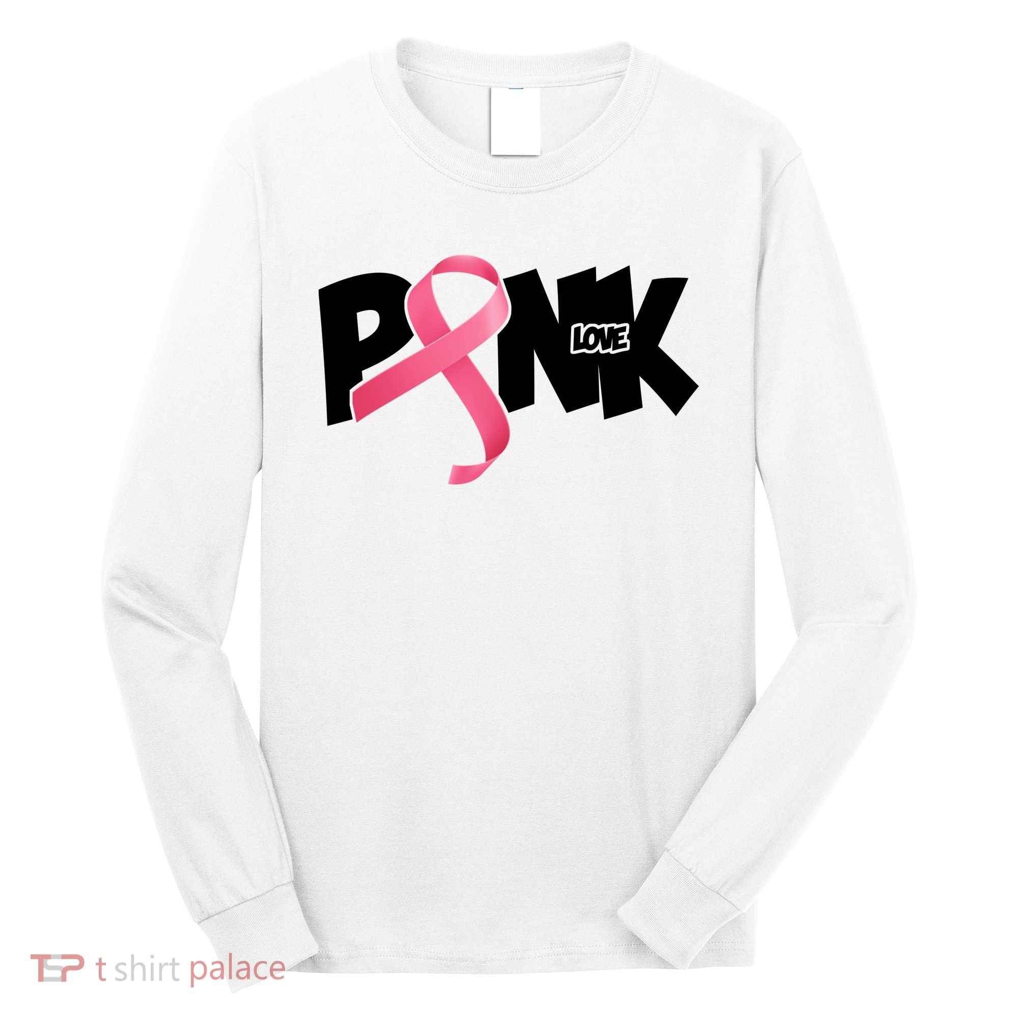 Pink Love Breast Cancer Ribbon Long Sleeve Shirt