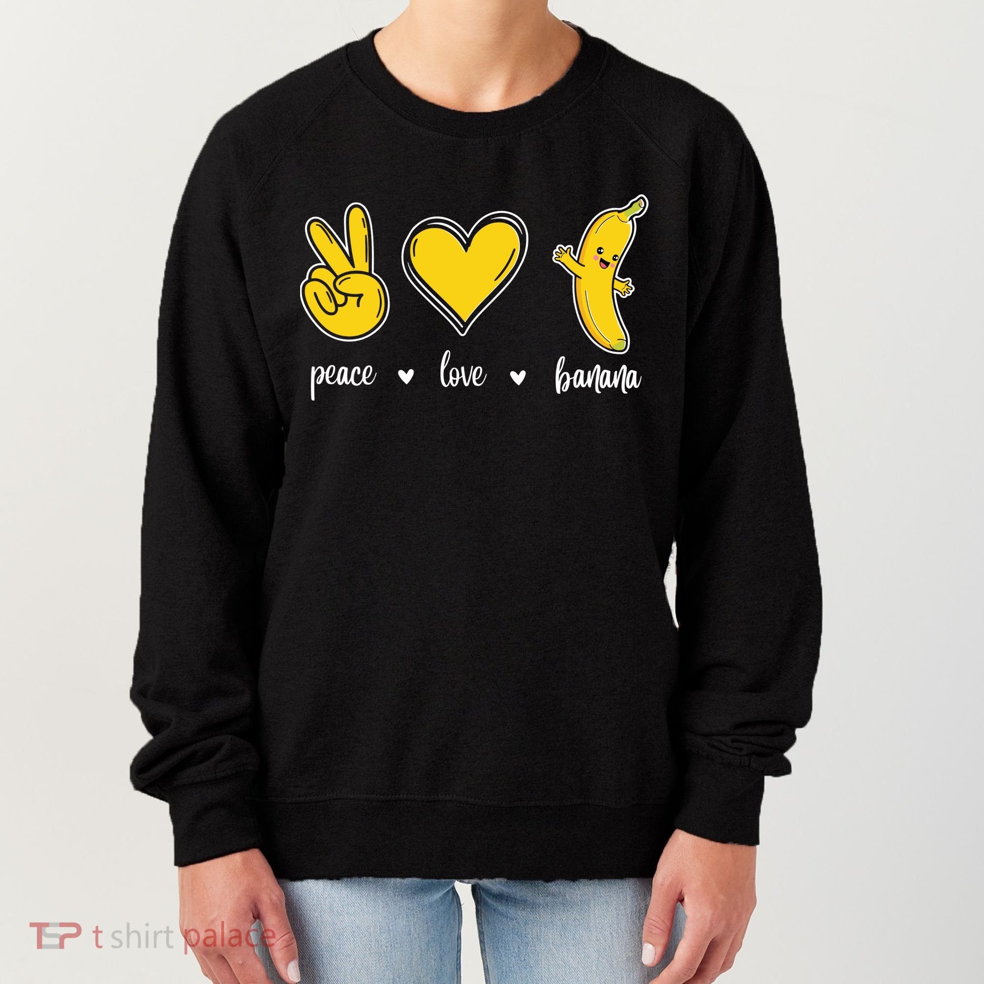 Peace Love Bananas Women's Sweatshirt