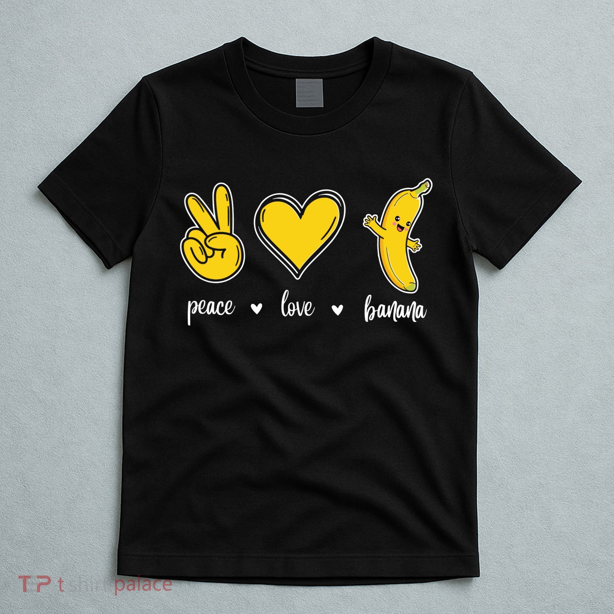 Peace Love Bananas T-Shirt