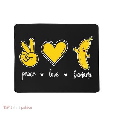 Peace Love Bananas Mousepad