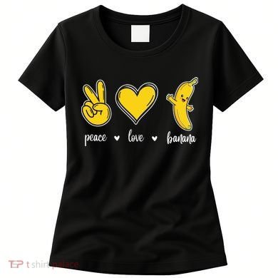 Peace Love Bananas Women's T-Shirt