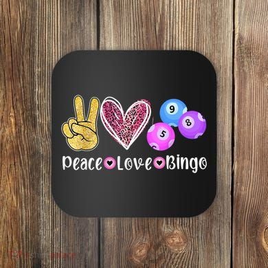 Peace Love Bingo Funny Bingo Lover Coaster