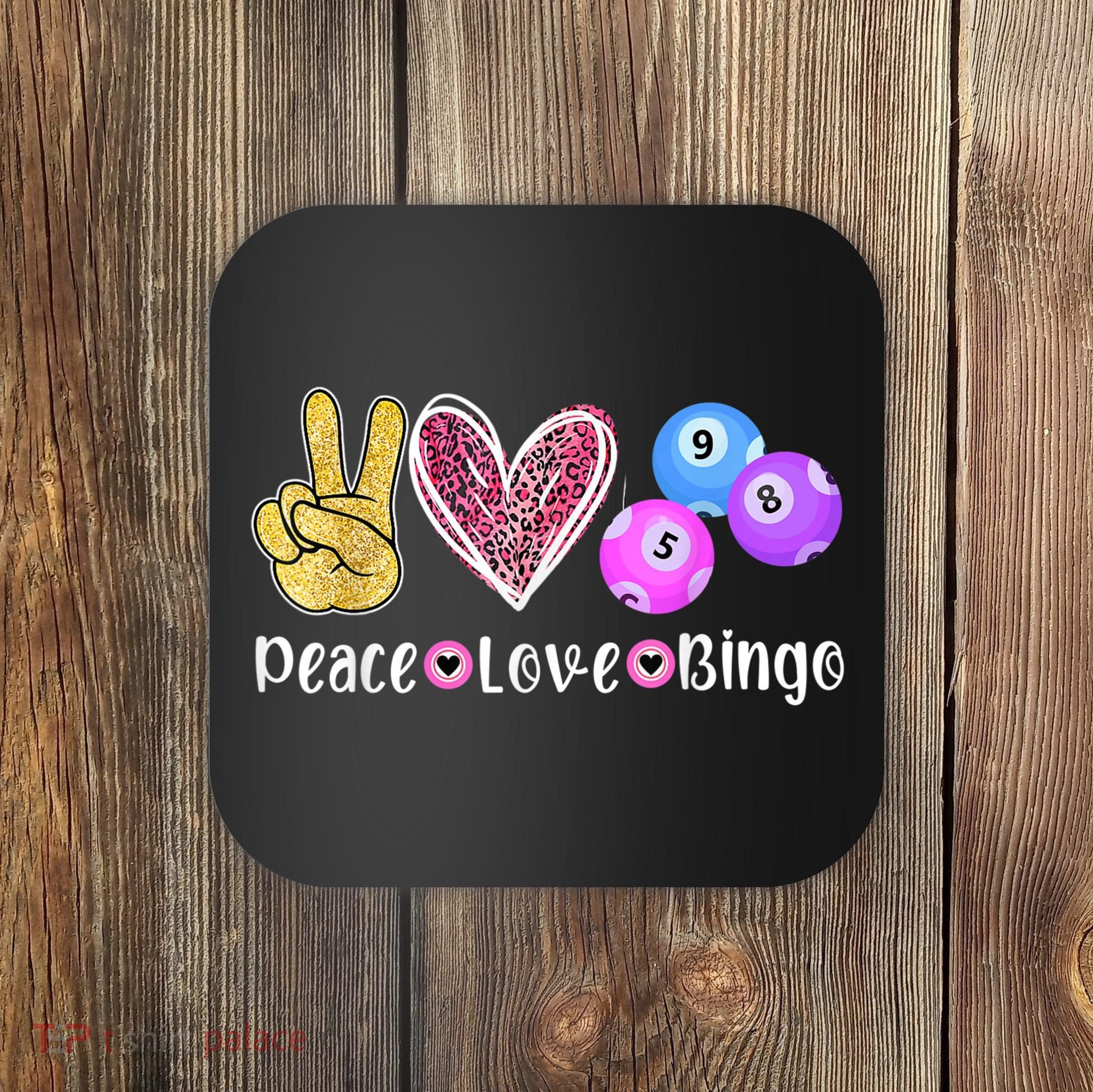 Peace Love Bingo Funny Bingo Lover Coaster