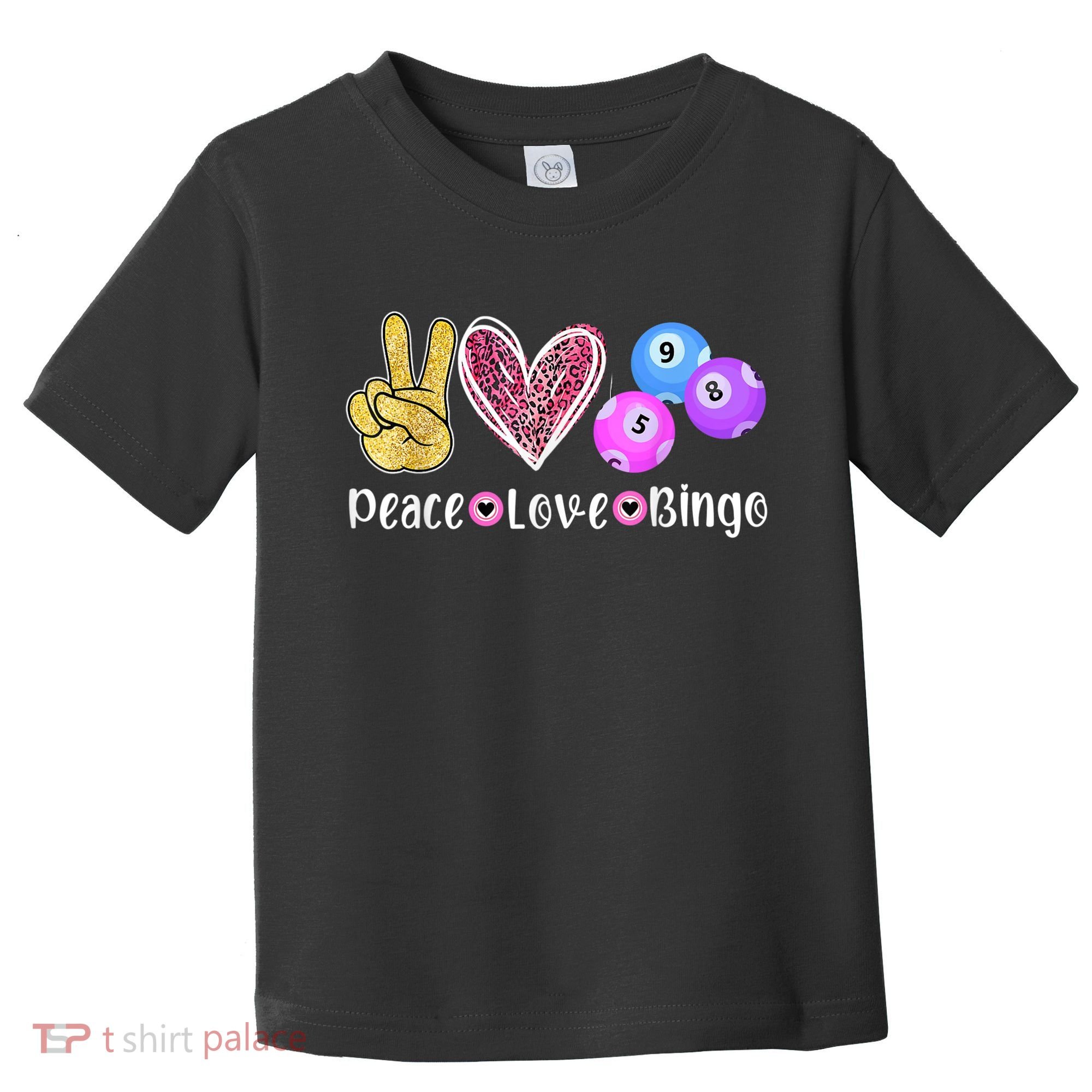 Peace Love Bingo Funny Bingo Lover Toddler T-Shirt
