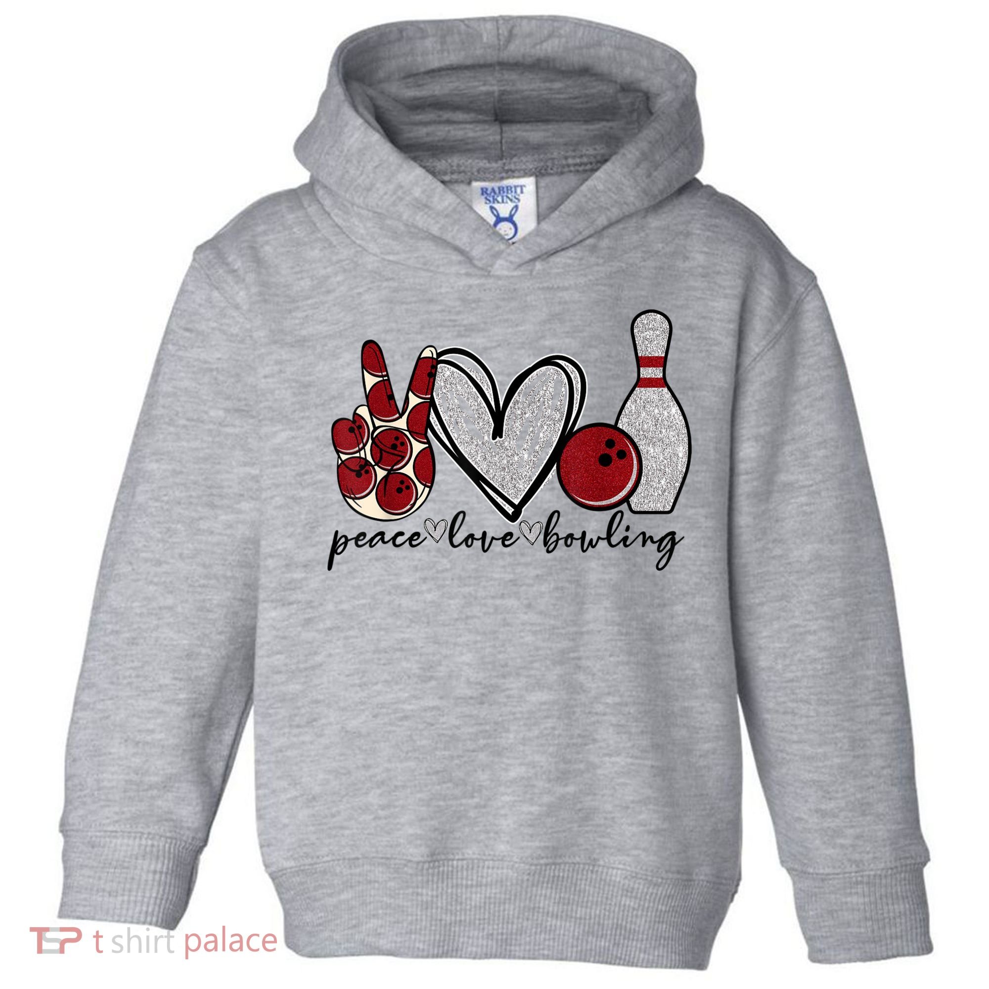 Peace Love Bowling Funny Bowling Lover Toddler Hoodie