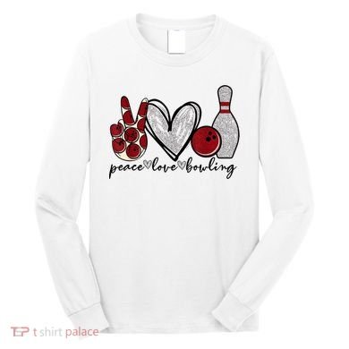 Peace Love Bowling Funny Bowling Lover Long Sleeve Shirt