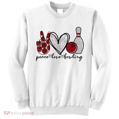 Peace Love Bowling Funny Bowling Lover Sweatshirt