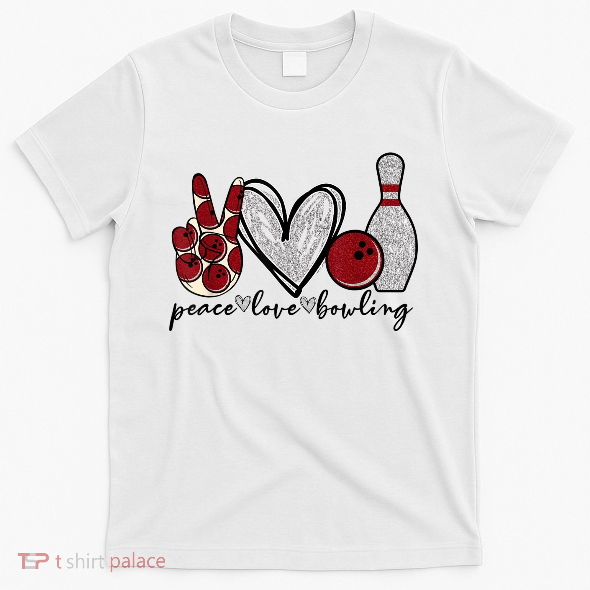 Peace Love Bowling Funny Bowling Lover T-Shirt