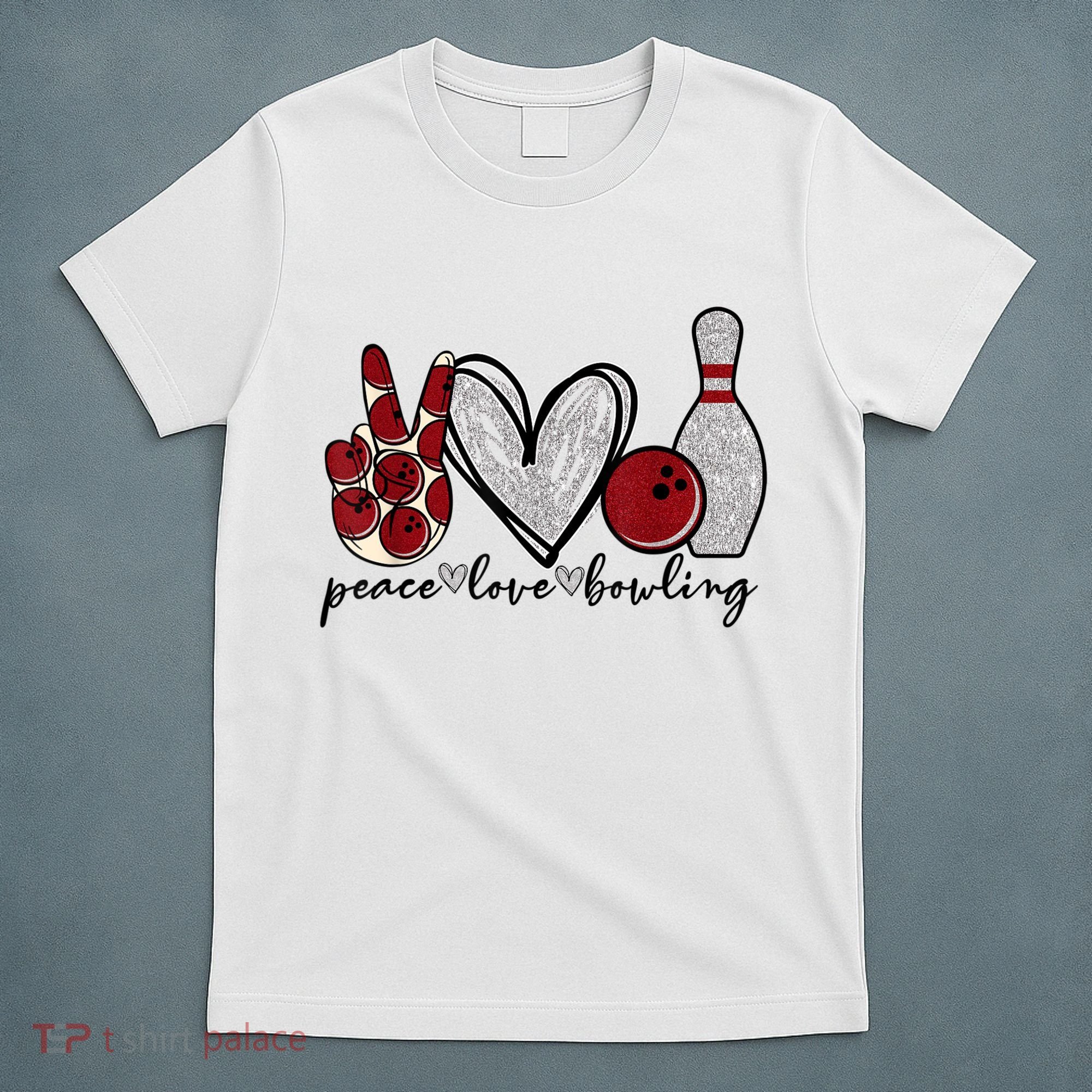 Peace Love Bowling Funny Bowling Lover T-Shirt