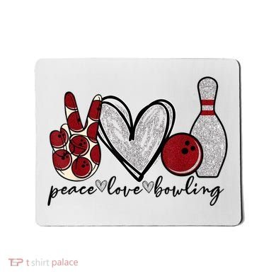 Peace Love Bowling Funny Bowling Lover Mousepad