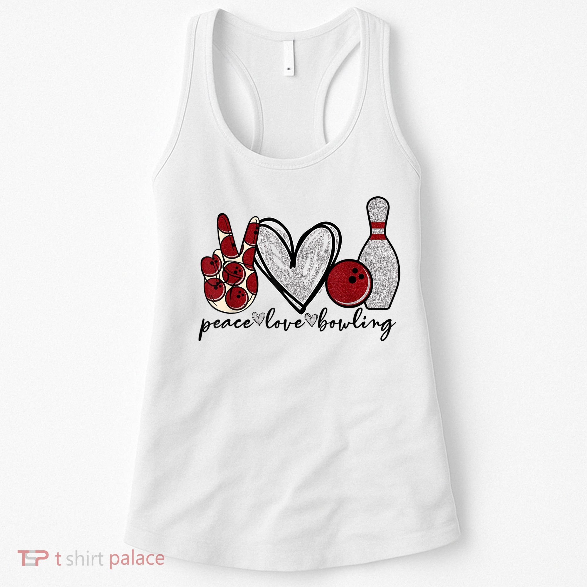 Peace Love Bowling Funny Bowling Lover Women's Tank Top