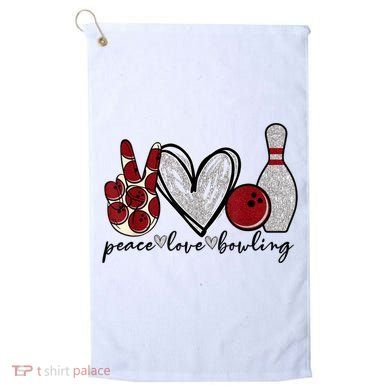 Peace Love Bowling Funny Bowling Lover Golf Towel