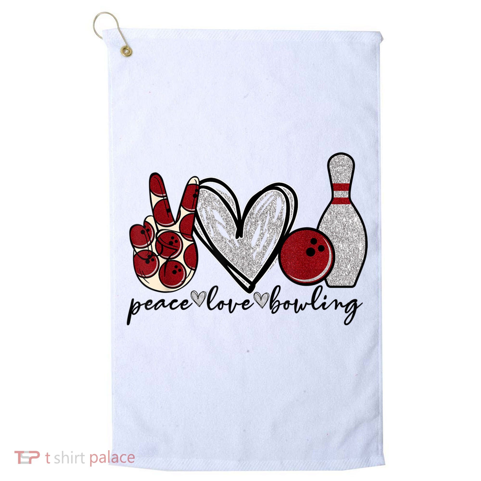 Peace Love Bowling Funny Bowling Lover Golf Towel