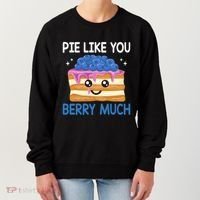 Pie Like Blue Berry Much Blueberries Funny Blueberry Lover Gift Women's Sweatshirt thumb 0