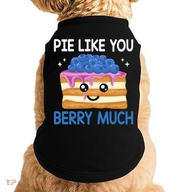 Pie Like Blue Berry Much Blueberries Funny Blueberry Lover Gift Doggie Tank