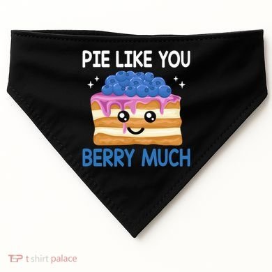Pie Like Blue Berry Much Blueberries Funny Blueberry Lover Gift USA-Made Doggie Bandana