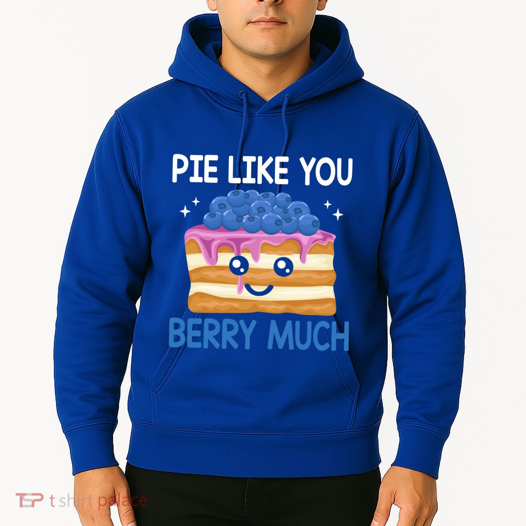 Pie Like Blue Berry Much Blueberries Funny Blueberry Lover Gift Hoodie