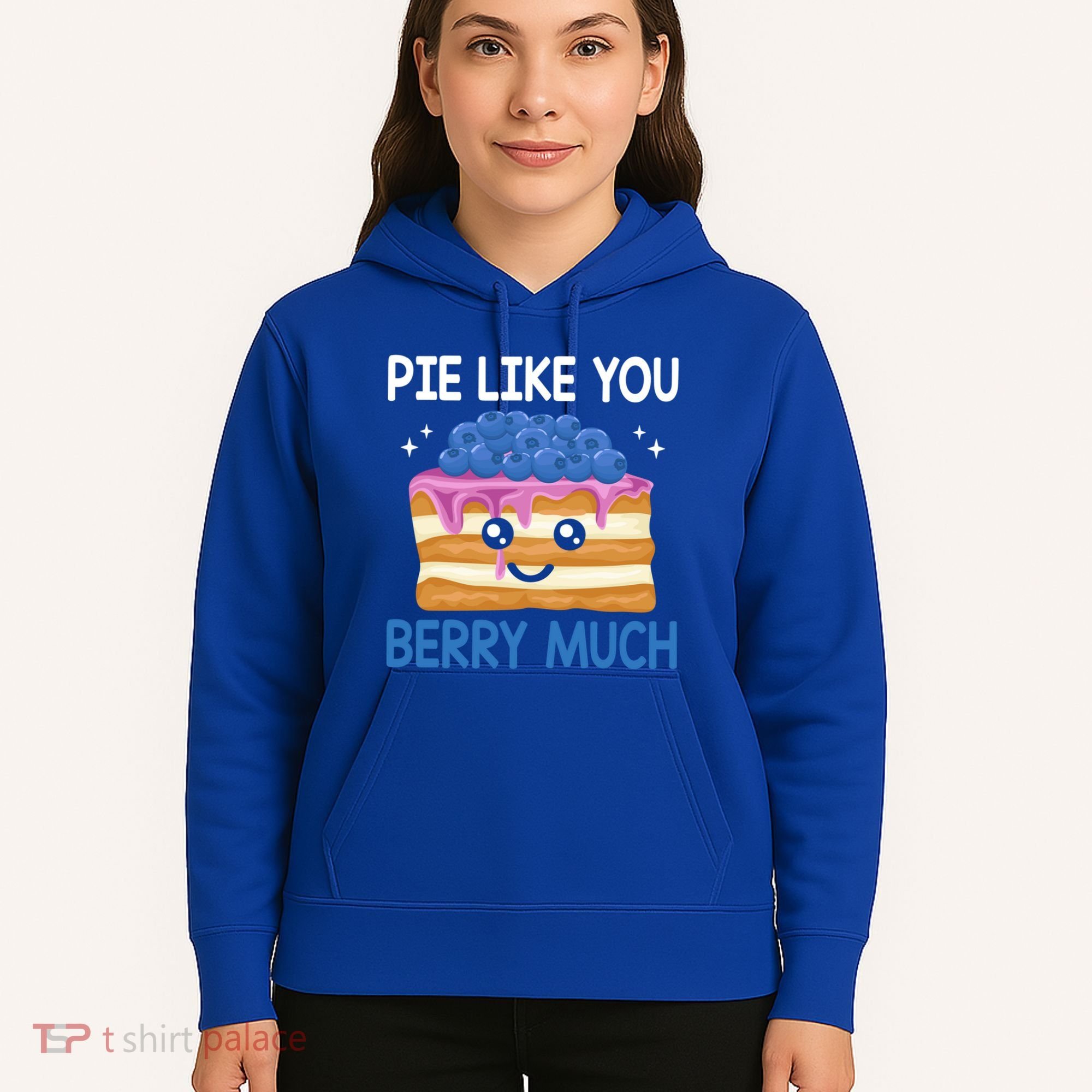 Pie Like Blue Berry Much Blueberries Funny Blueberry Lover Gift Hoodie