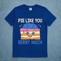 Pie Like Blue Berry Much Blueberries Funny Blueberry Lover Gift T-Shirt thumb 5