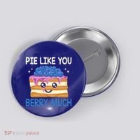 Pie Like Blue Berry Much Blueberries Funny Blueberry Lover Gift Button thumb 0