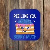 Pie Like Blue Berry Much Blueberries Funny Blueberry Lover Gift Coaster thumb 0