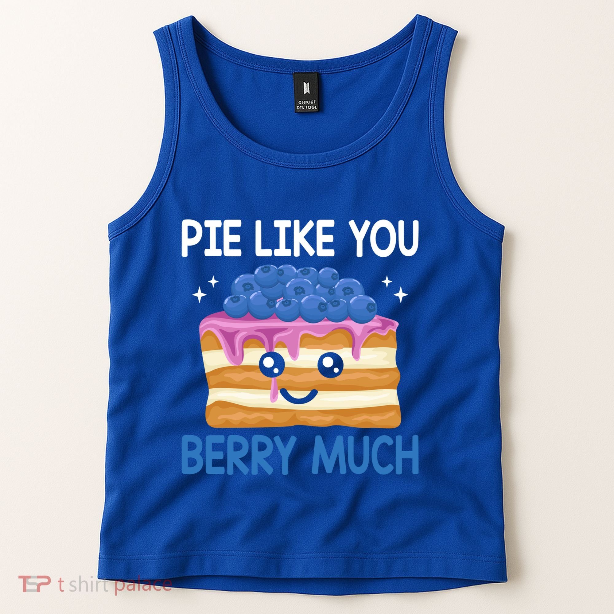 Pie Like Blue Berry Much Blueberries Funny Blueberry Lover Gift Tank Top