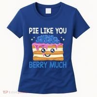 Pie Like Blue Berry Much Blueberries Funny Blueberry Lover Gift Women's T-Shirt thumb 0