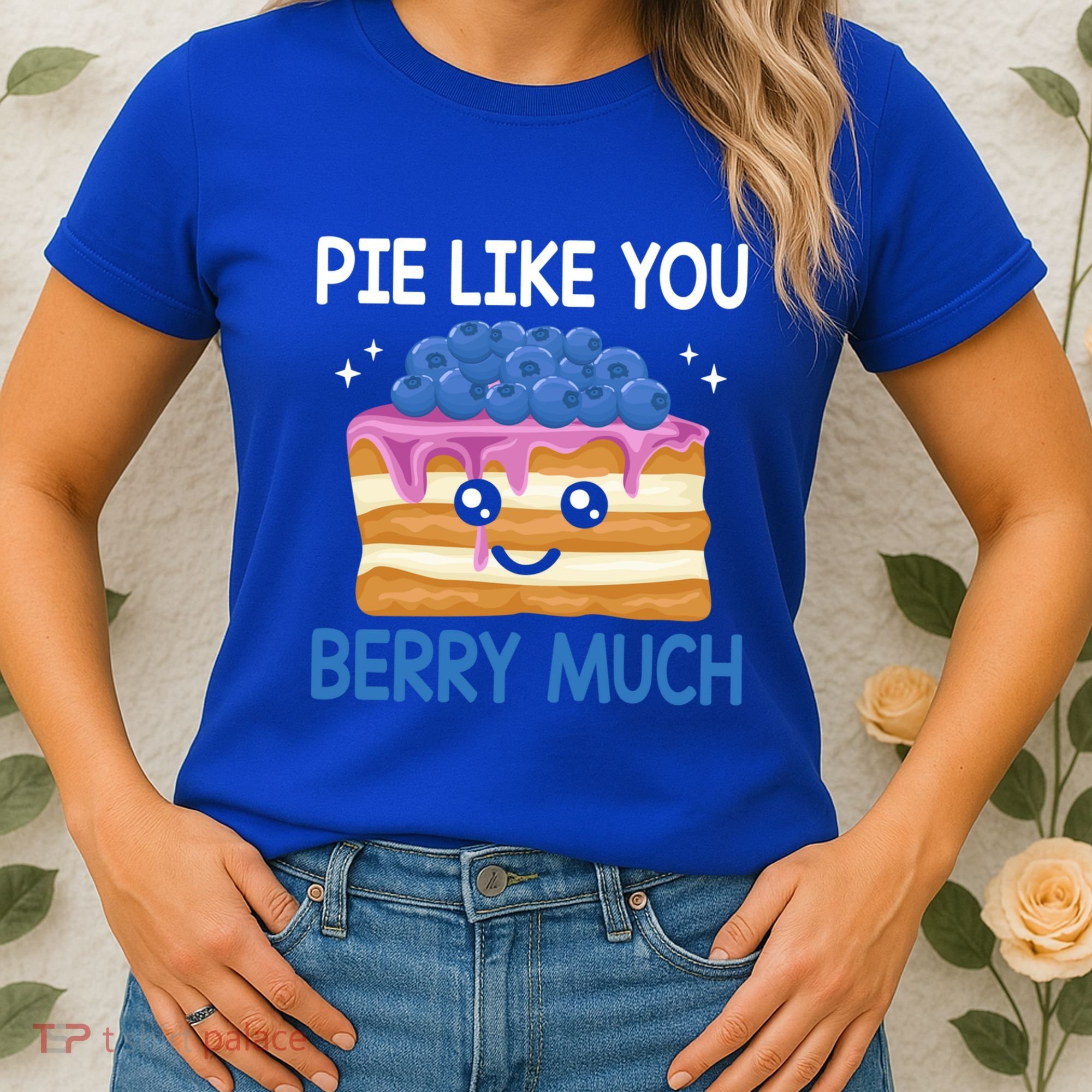 Pie Like Blue Berry Much Blueberries Funny Blueberry Lover Gift Women's T-Shirt