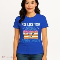 Pie Like Blue Berry Much Blueberries Funny Blueberry Lover Gift Women's T-Shirt thumb 4