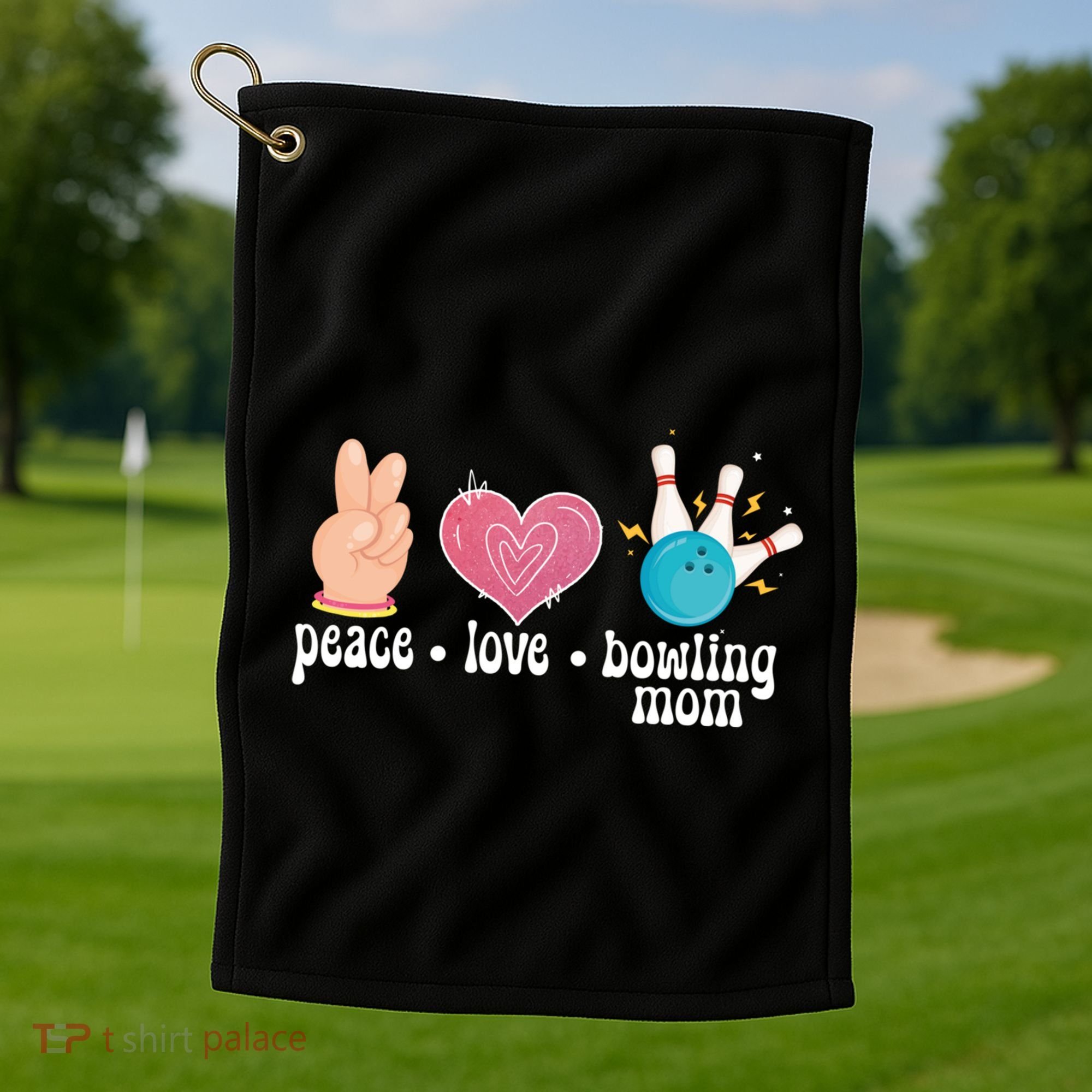 Peace Love Bowling Mom Of A Bowler Mama Bowling Mother Gift Golf Towel