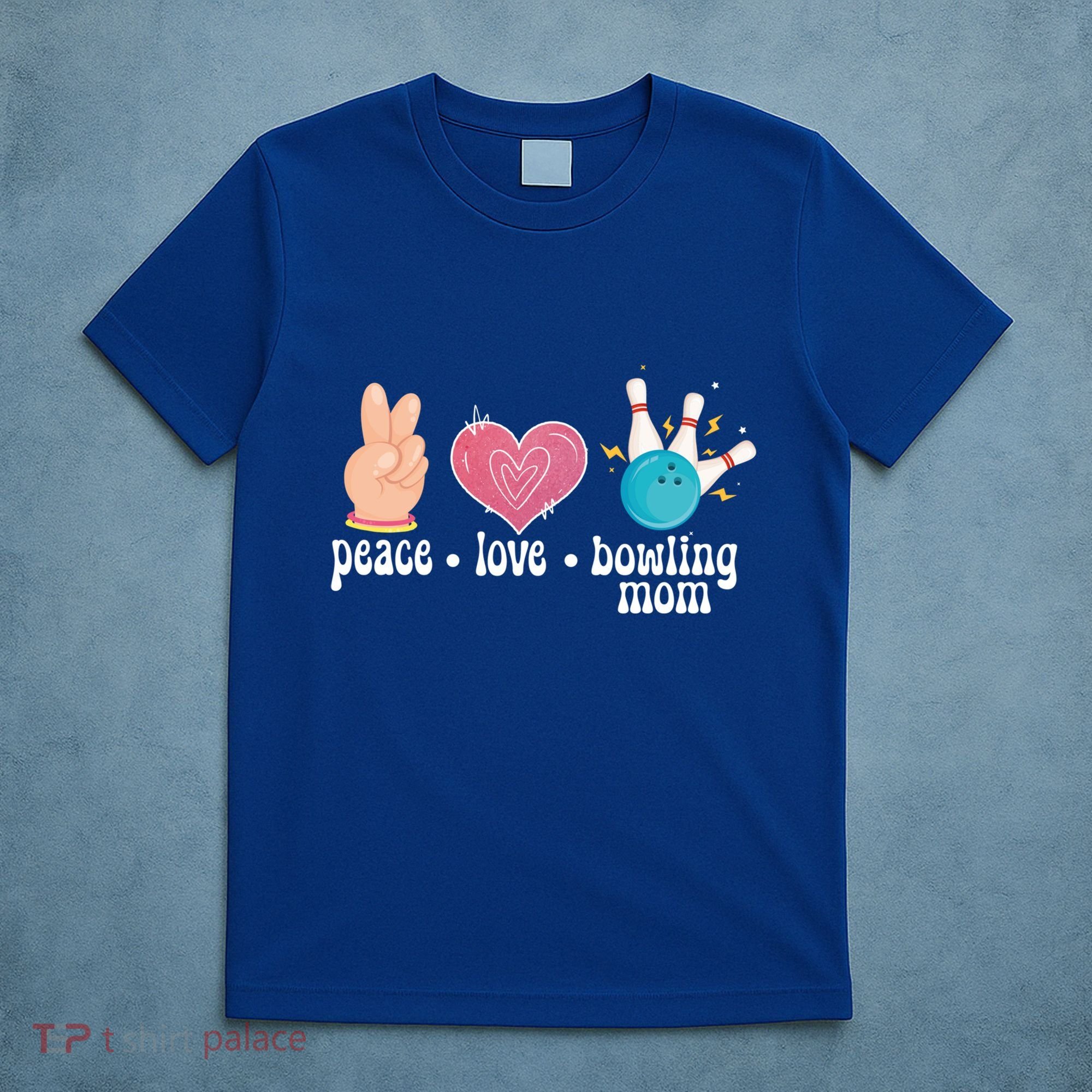 Peace Love Bowling Mom Of A Bowler Mama Bowling Mother Gift T-Shirt