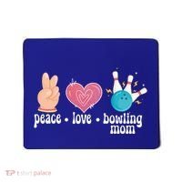 Peace Love Bowling Mom Of A Bowler Mama Bowling Mother Gift Mousepad thumb 0