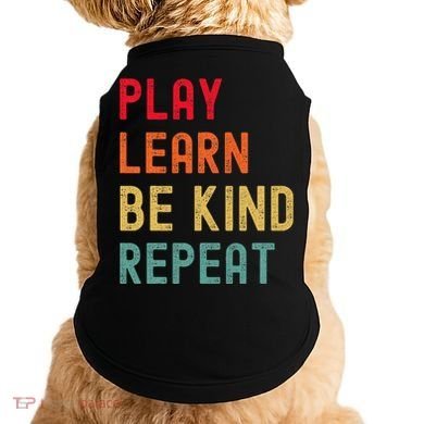 Play Learn Be Kind Repeat Unity Day No Bullies Kindness Doggie Tank