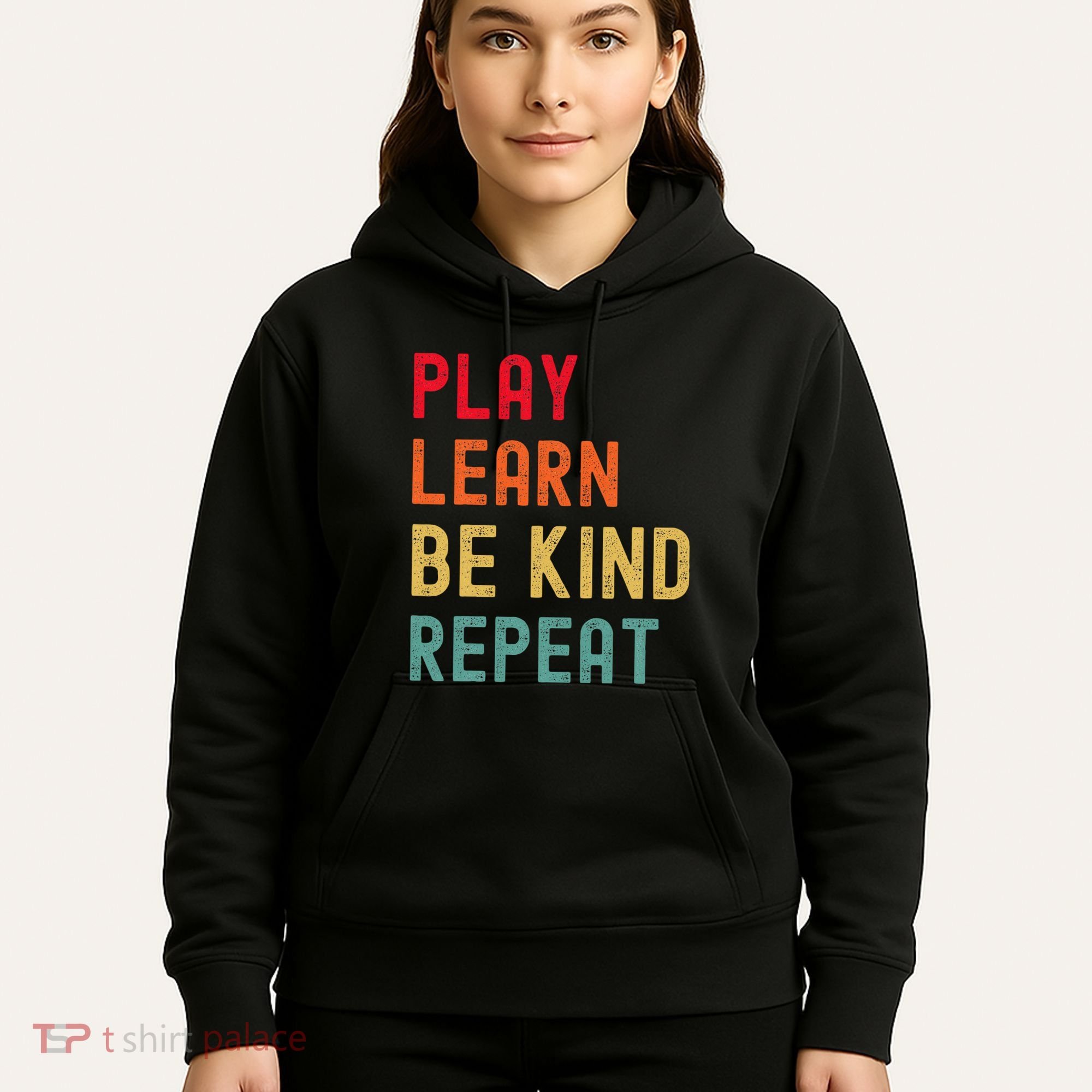 Play Learn Be Kind Repeat Unity Day No Bullies Kindness Hoodie
