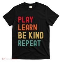 Play Learn Be Kind Repeat Unity Day No Bullies Kindness T-Shirt thumb 0