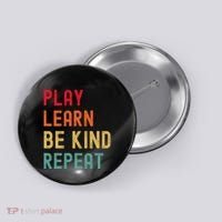 Play Learn Be Kind Repeat Unity Day No Bullies Kindness Button thumb 0
