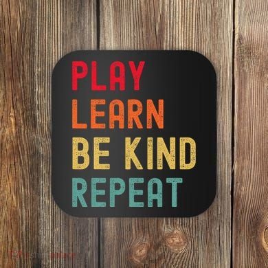 Play Learn Be Kind Repeat Unity Day No Bullies Kindness Coaster