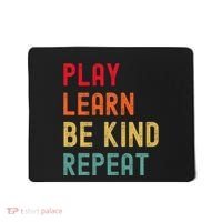 Play Learn Be Kind Repeat Unity Day No Bullies Kindness Mousepad thumb 0